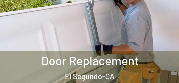 Door Replacement El Segundo-CA