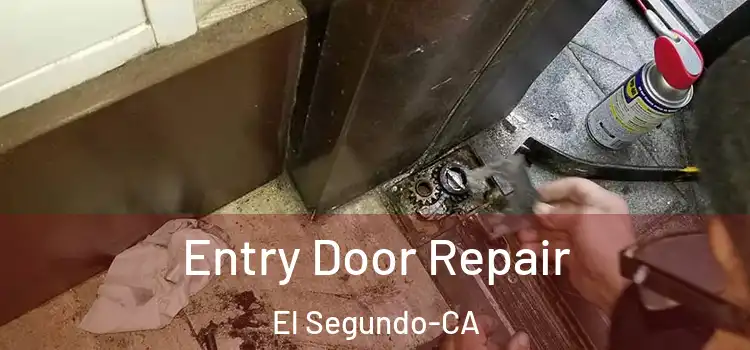 Entry Door Repair El Segundo-CA