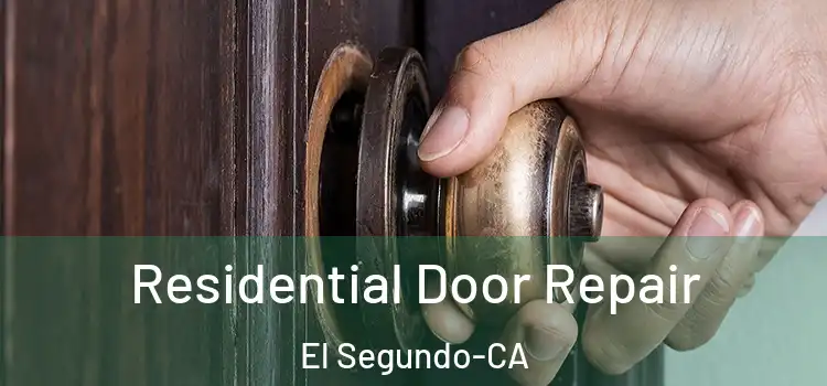 Residential Door Repair El Segundo-CA