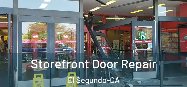 Storefront Door Repair El Segundo-CA